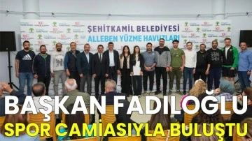 Başkan Fadıloğlu, spor camiasıyla buluştu