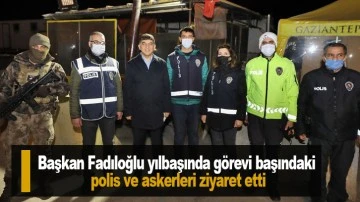  Başkan Fadıloğlu yılbaşında görevi başındaki polis ve askerleri ziyaret etti