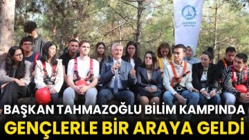 Başkan Tahmazoğlu Bilim Kampında Gençlerle Bir Araya Geldi