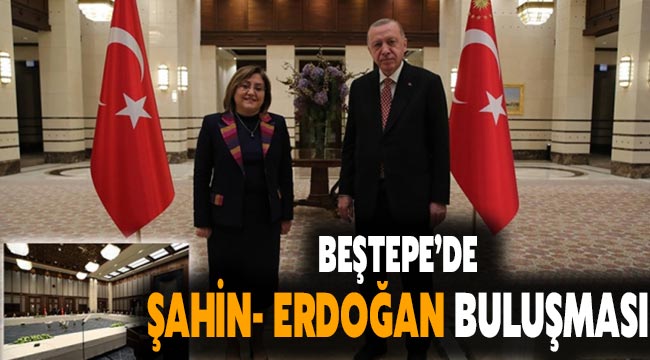 Beştepe’de Şahin- Erdoğan buluşması