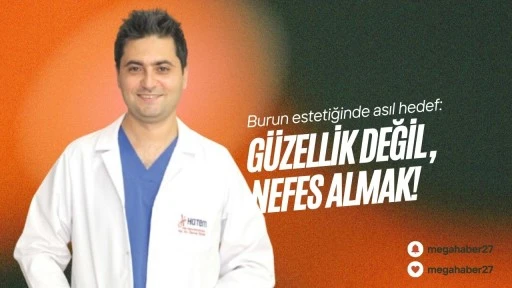 Burun estetiğinde asıl hedef: Güzellik değil, nefes almak!