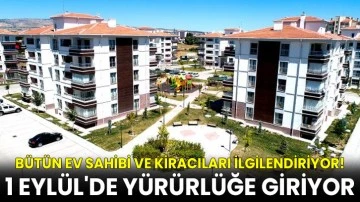 Bütün Ev Sahibi ve Kiracıları İlgilendiriyor! 1 Eylül'de Yürürlüğe Giriyor 