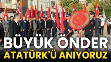 Büyük Önder Atatürk'ü anıyoruz