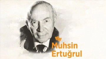 Çağdaş Türk tiyatrosunun kurucusu Muhsin Ertuğrul, vefatının 43. yılında anılıyor