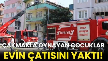 Çakmakla oynayan çocuklar evin çatısını yaktı!