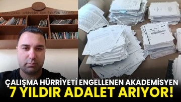 Çalışma Hürriyeti engellenen akademisyen, 7 yıldır adalet arıyor!