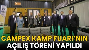 Campex Kamp Karavan ve Doğa Sporları Fuarı&rsquo;nın A&ccedil;ılış T&ouml;reni Yapıldı 