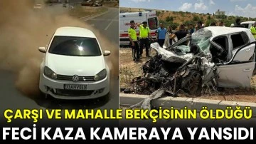 Çarşı ve mahalle bekçisinin öldüğü feci kaza kameraya yansıdı