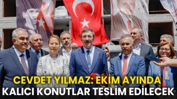 Cevdet Yılmaz’dan Depremzedelere Müjde: Ekim Ayında Kalıcı Konutlar Teslim Edilecek