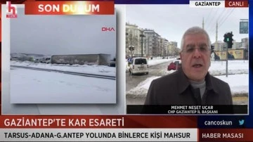 CHP Gaziantep İl Başkanı Mehmet Neşet Uçar “Gaziantepli belediyeler kriz anında ortadan kayboldu.”