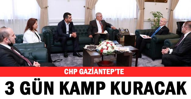 CHP Gaziantep’te 3 gün kamp kuracak
