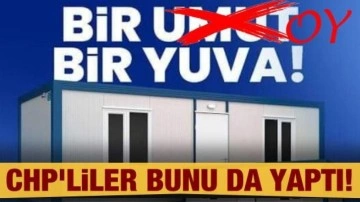 CHP'liler bunu da yaptı! "Oy yoksa konteyner ev de yok" deyip projeyi iptal ettiler