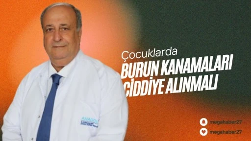 Çocuklarda burun kanamaları ciddiye alınmalı