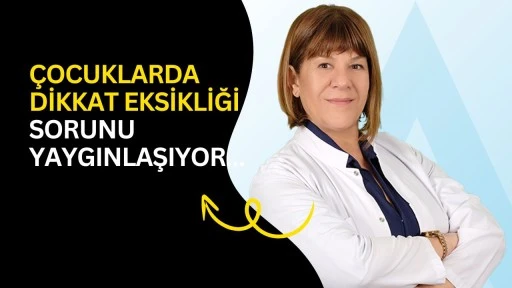 &Ccedil;ocuklarda dikkat eksikliği sorunu yaygınlaşıyor&hellip;