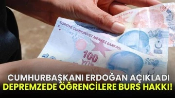  Cumhurbaşkanı Erdoğan açıkladı: Depremzede öğrencilere burs hakkı!