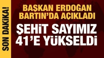 Cumhurbaşkanı Erdoğan Bartın'da açıkladı: Can kaybı 41'e yükseldi