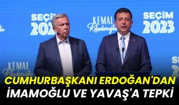 Cumhurbaşkanı Erdoğan'dan İmamoğlu ve Yavaş'a tepki