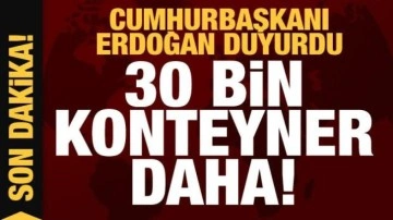 Cumhurbaşkanı Erdoğan Hatay'da 30 bin konteynerin daha hizmete alınacağını açıkladı