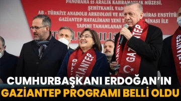 Cumhurbaşkanı Erdoğan’ın Gaziantep programı belli oldu