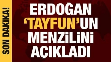 Cumhurbaşkanı Erdoğan'dan TAYFUN açıklaması