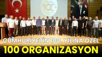 Cumhuriyetin 100. yılına özel 100 organizasyon