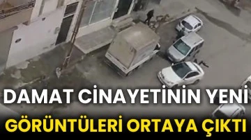Damat cinayetinin yeni görüntüleri ortaya çıktı