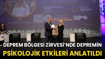 Deprem Bölgesi Zirvesi’nde depremin psikolojik etkileri anlatıldı