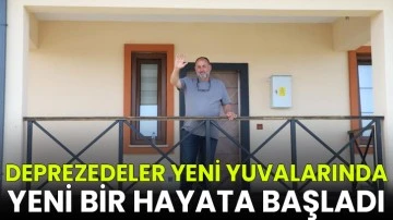 Deprezedeler yeni yuvalarında yeni bir hayata başladı