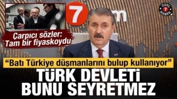 Destici'den Kılıçdaroğlu yorumu: Batı, Türkiye düşmanlarını buluyor ve kullanıyor