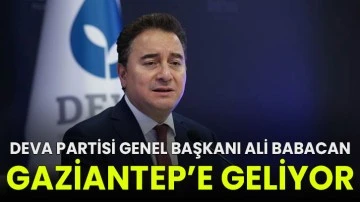DEVA Partisi Genel Başkanı Ali Babacan Gaziantep’e geliyor