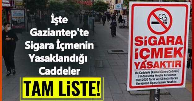 DİKKAT!.. Gaziantep’te sigara içilmesi yasaklanan caddeler ve alanlar açıklandı!
