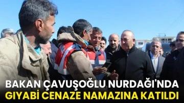 Dışişleri Bakanı Çavuşoğlu, Nurdağı'nda gıyabi cenaze namazına katıldı