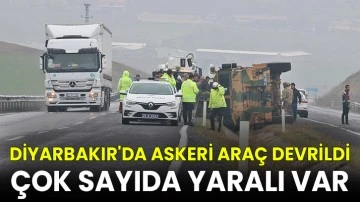 Diyarbakır'da askeri araç devrildi: Çok sayıda yaralı var