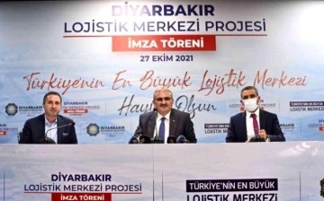 Diyarbakır'da Lojistik Merkezi için imzalar atıldı