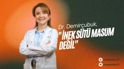 Dr. Demirçubuk, &quot;İnek sütü masum değil&quot;