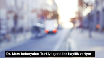 Dr. Mars kolonyaları Türkiye geneline bayilik veriyor