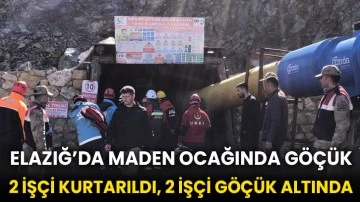 Elazığ’da maden ocağında göçük 2 işçi kurtarıldı, 2 işçi göçük altında