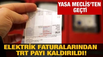 Elektrik faturalarından TRT payı kaldırıldı! Yasa Meclis'ten geçti