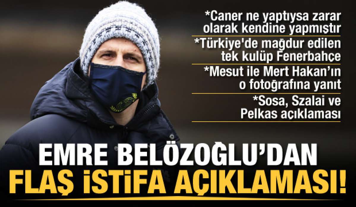 Emre Belözoğlu konuştu! 'İstifa, Caner Erkin, Mesut Özil...'