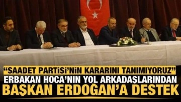 Erbakan Hoca'nın dava arkadaşlarından Cumhurbaşkanı Erdoğan'a destek!