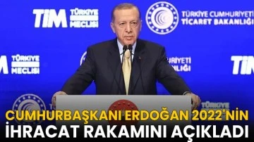 Erdoğan 2022'nin ihracat rakamını açıkladı