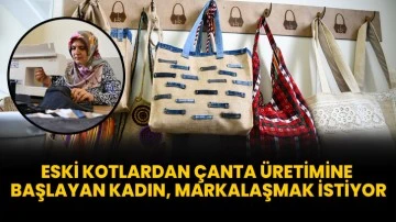 Eski Kotlardan &Ccedil;anta &Uuml;retimine Başlayan Kadın, Markalaşmak İstiyor