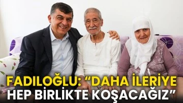 Fadıloğlu: “Daha İleriye Hep Birlikte Koşacağız”