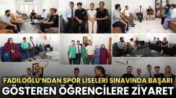 Fadıloğlu’ndan Spor Liseleri Sınavında Başarı Gösteren Öğrencilere Ziyaret