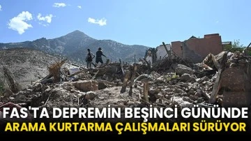 Fas'ta depremin beşinci gününde arama kurtarma çalışmaları sürüyor