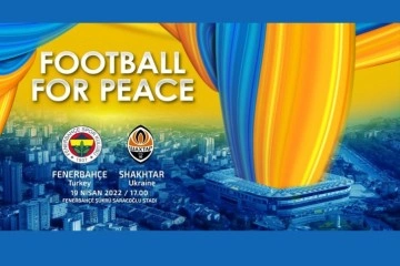 Fenerbahçe, Shaktar Donetsk ile ‘Barış için futbol’ maçına çıkacak