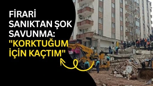 Firari Sanıktan Şok Savunma: "Korktuğum İ&ccedil;in Ka&ccedil;tım"