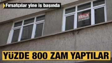 Fırsat&ccedil;ılar yine iş başında: Kiraya y&uuml;zde 800 zam yaptılar
