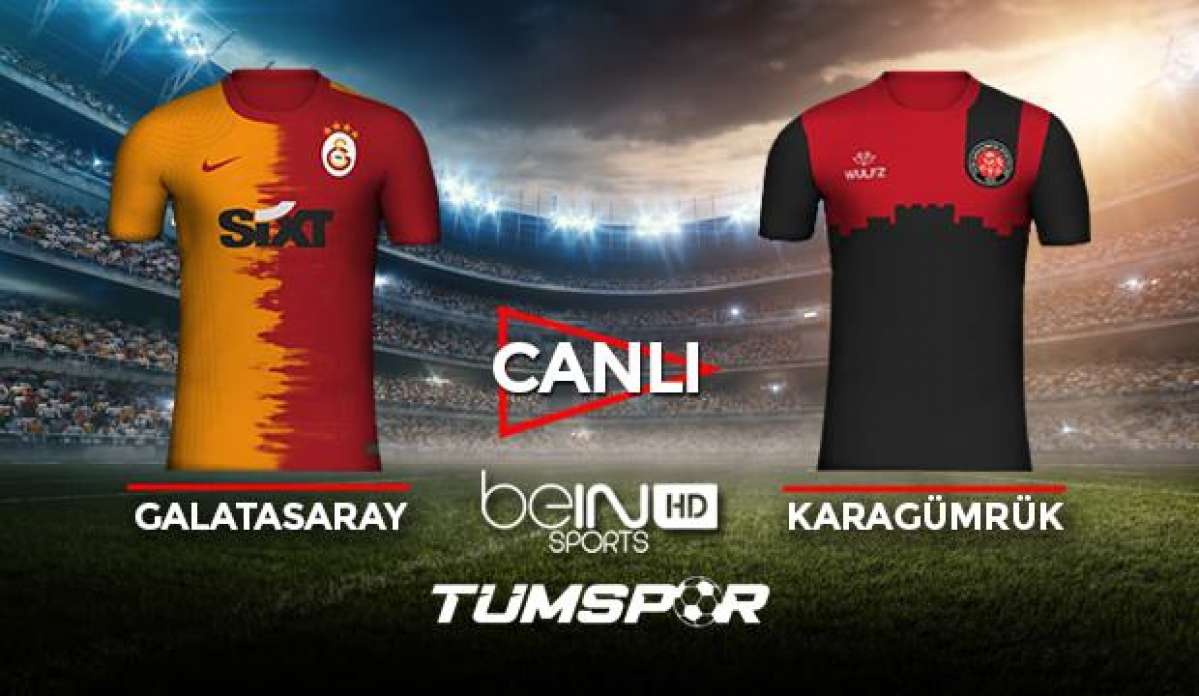 Galatasaray Karagümrük maçı canlı izle! BeIN Sports GS Karagümrük maçı canlı skor takip!