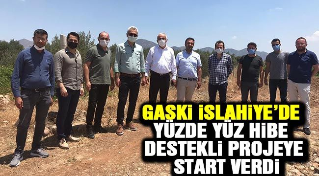 GASKİ İslahiye&rsquo;de y&uuml;zde y&uuml;z hibe destekli projeye start verdi